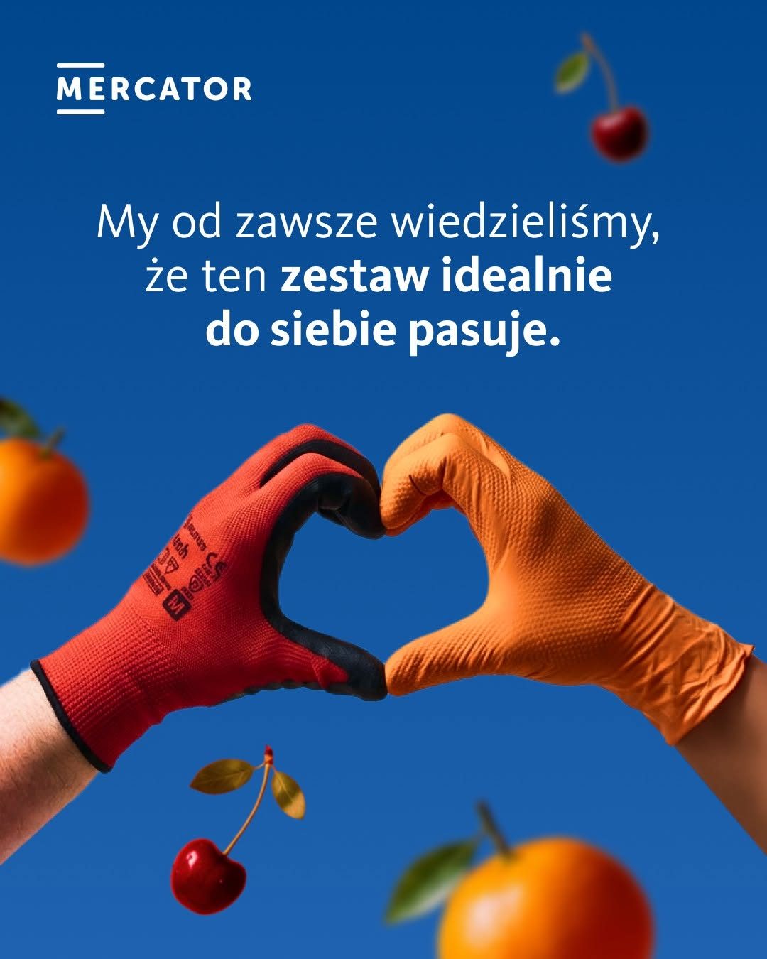 Mercator creative showing two gloved hands forming a heart, headlined "My od zawsze wiedzieliśmy, że ten zestaw idealnie do siebie pasuje" ("We always knew this pair was a perfect match").