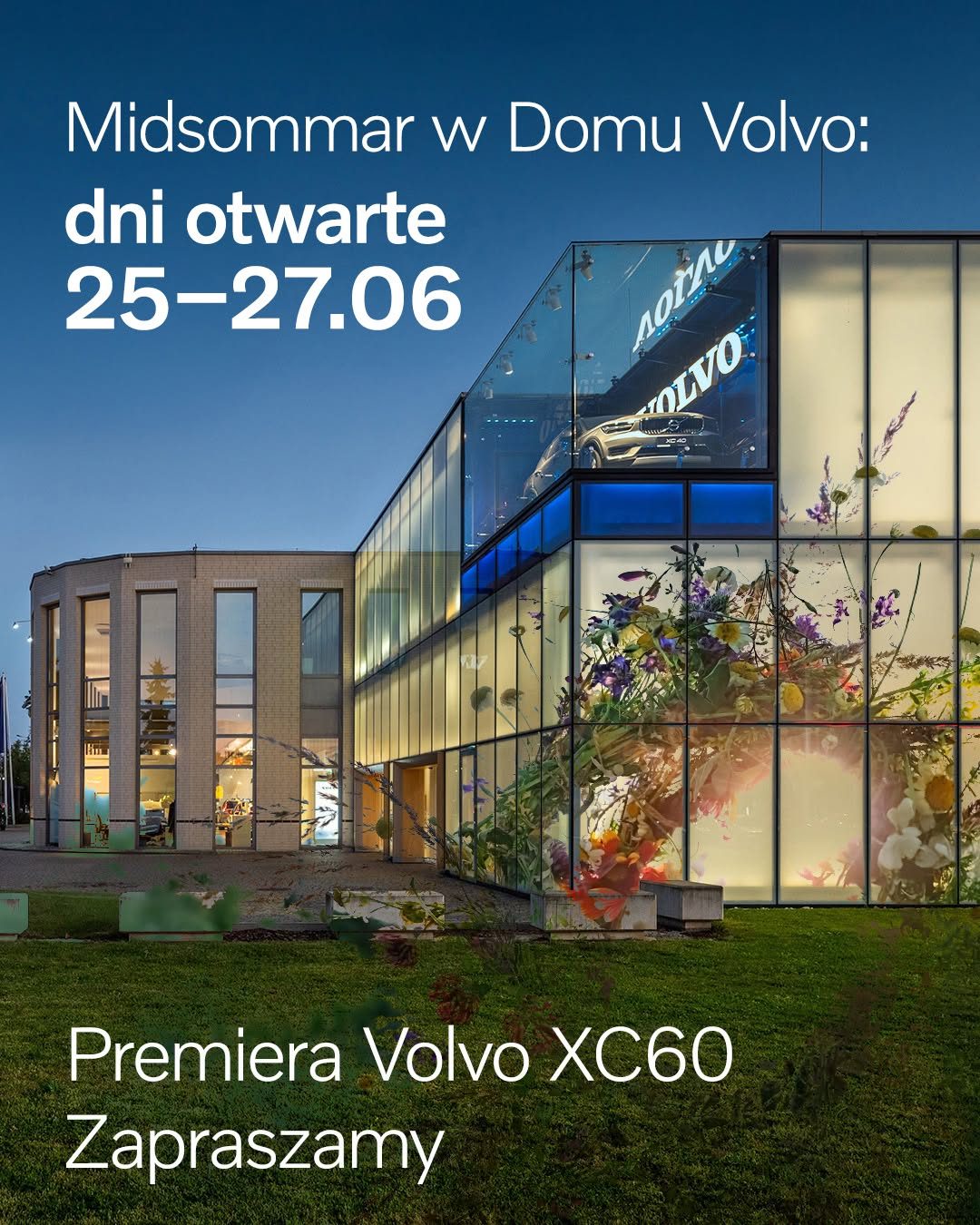 Kreacja Volvo Car Warszawa z przeszklonym Domem Volvo, hasło „Midsommar w Domu Volvo: dni otwarte 25–27.06” i zapowiedź premiery Volvo XC60